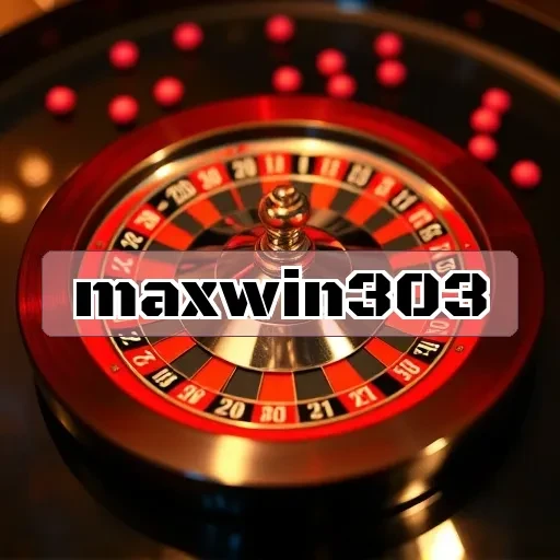 maxwin303 Tips Menang